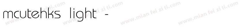 mcutehks light 亮体字体转换